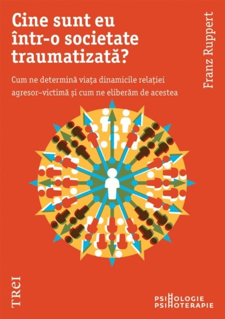 Franz Ruppert - Cine sunt eu intr-o societate traumatizata, E-bok
