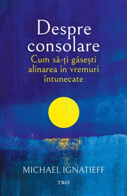 Michael Ignatieff - Despre consolare, E-bok