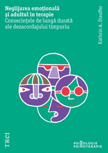 Kathrin A. Stauffer - Neglijarea emotionala si adultul in terapie, E-bok