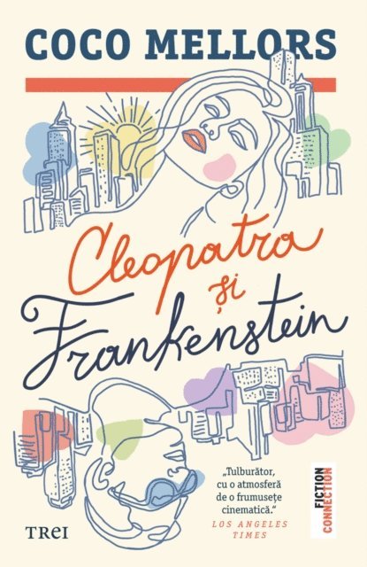 Coco Mellors - Cleopatra si Frankenstein, E-bok
