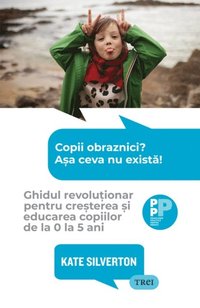 Copii obraznici? A?a ceva nu exist?!