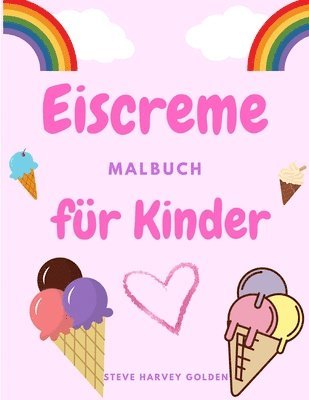 Steve Golden - Eiscreme-Malbuch für Kinder, Häftad