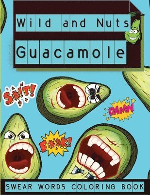 Steven Cottontail Manor - Wild and Nuts Guacamole, Häftad