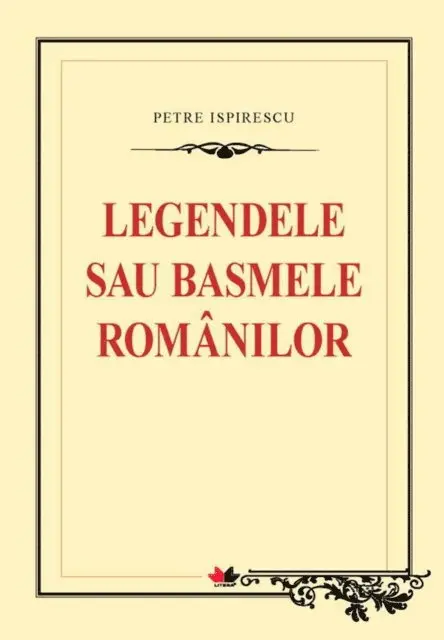 Ispirescu Petre - Legendele sau basmele românilor, E-bok. Tillgänglighet: Lägg i varukorg