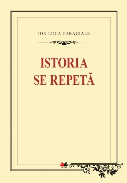 Ion Luca Caragiale - Istoria se repetă, E-bok