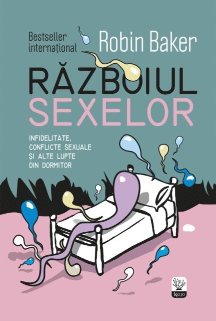 Baker Robin - Războiul sexelor. Infidelitate, conflicte sexuale și alte lupte din dormitor, E-bok
