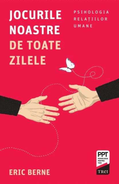 Eric Berne - Jocurile noastre de toate zilele, E-bok