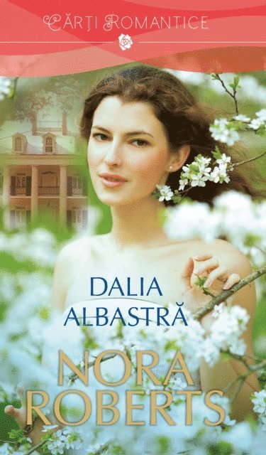 Roberts Nora - Dalia albastră, E-bok