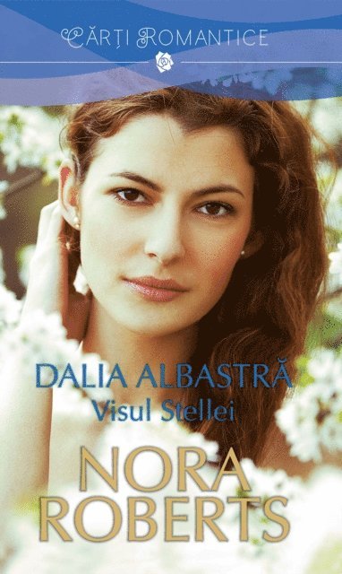Roberts Nora - Dalia albastră. Volumul II - Visul Stellei, E-bok