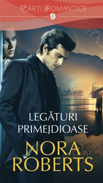 Roberts Nora - Legături primejdioase, E-bok