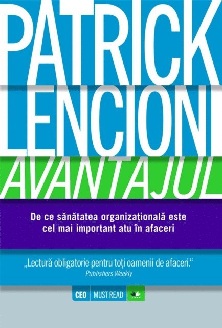 Lencioni Patrick - Avantajul. De ce sănătatea organizațională este cel mai important atu în afaceri, E-bok