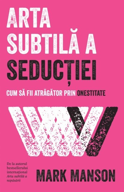 Mark Manson - Arta subtila a seductiei, E-bok