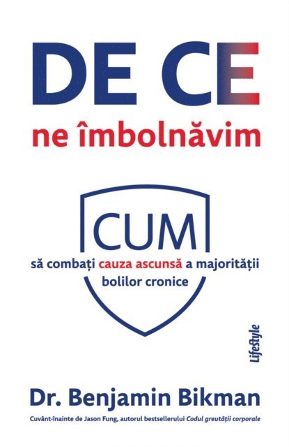Benjamin Bikman - De ce ne imbolnavim, E-bok