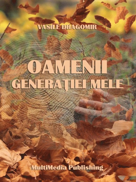 Vasile Dragomir - Oamenii generatiei mele, E-bok. Tillgänglighet: Lägg i varukorg