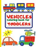 Vehicle Coloring Book for Toddler