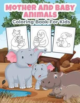Kpublishing - Mother and Baby Animals Coloring Book for Kids, Häftad. Tillgänglighet: Lägg i varukorg