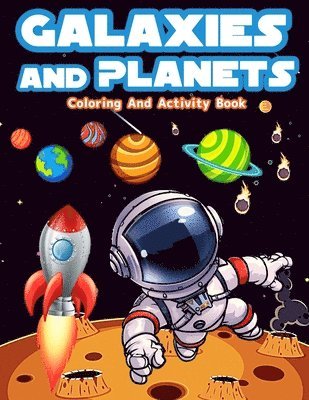 Am Publishing Press - Galaxies And Planets Coloring And Activity Book For Kids Ages 8-10, Häftad