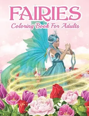 Coloring Cloud Press - Fairies Coloring Book For Grown Ups, Häftad. Tillgänglighet: Lägg i varukorg