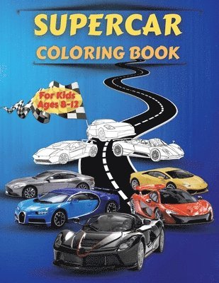 Artrust Publishing - Supercar Coloring Book For Kids Ages 8-12, Häftad