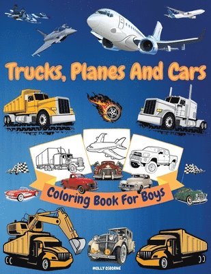 Artrust Publishing - Trucks, Cars And Planes Coloring Book For Boys, Häftad