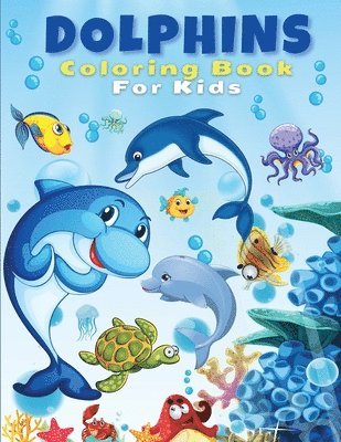 Artrust Publishing - Dolphins Coloring Book For Kids, Häftad