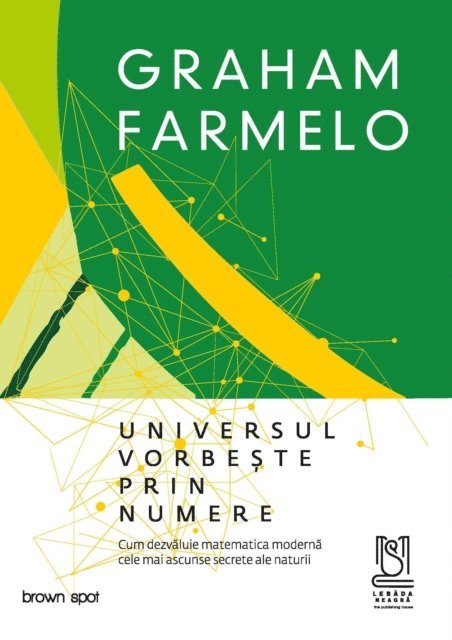 Graham Farmelo - Universul Vorbeste Prin Numere, E-bok