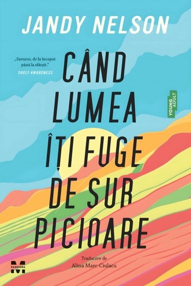 Jandy Nelson - Cand lumea iti fuge de sub picioare, E-bok