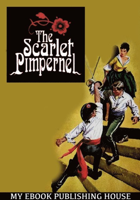 Baroness Orczy - Scarlet Pimpernel, E-bok