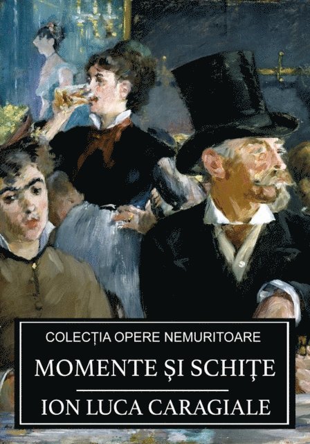 Ion Luca Caragiale - Momente şi schiţe, E-bok. Tillgänglighet: Lägg i varukorg