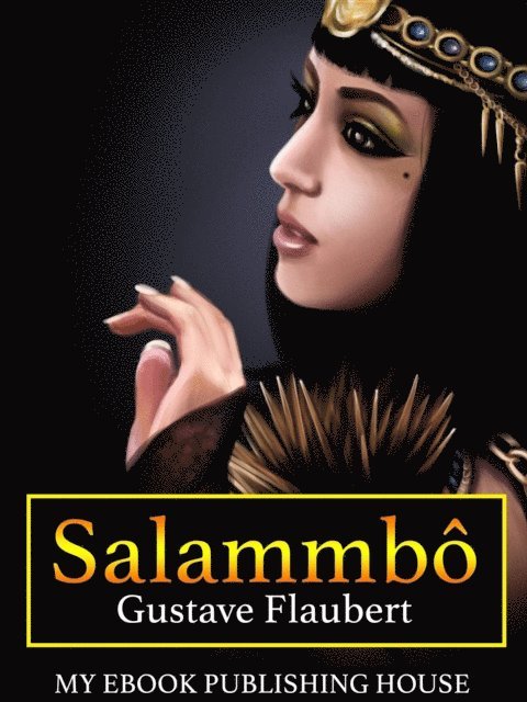 Gustave Flaubert - Salammbo, E-bok