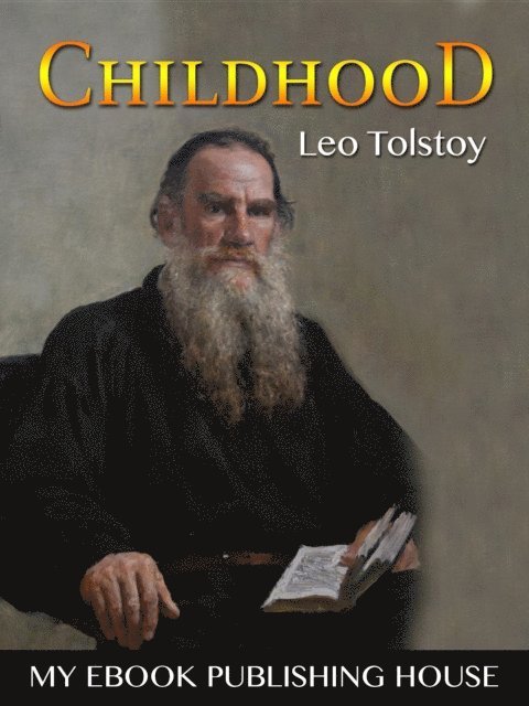 Leo Tolstoy - Childhood, E-bok