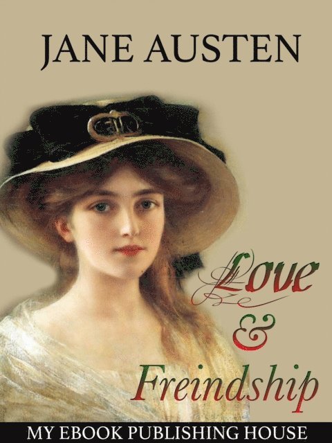 Jane Austen - Love and Freindship, E-bok