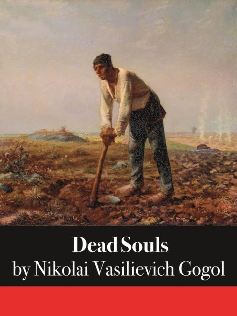 Nikolai Vasilievich Gogol - Dead Souls, E-bok