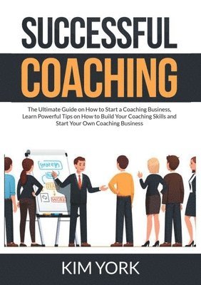Kim York - Successful Coaching, Häftad. Tillgänglighet: Lägg i varukorg