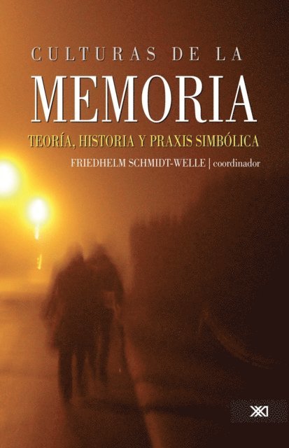 Friedhelm Schmidt-Welle - Culturas de la memoria, E-bok