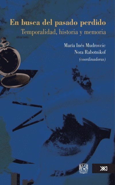 Nora Rabotnikof, Maria Ines Mudrovcic - En busca del pasado perdido, E-bok