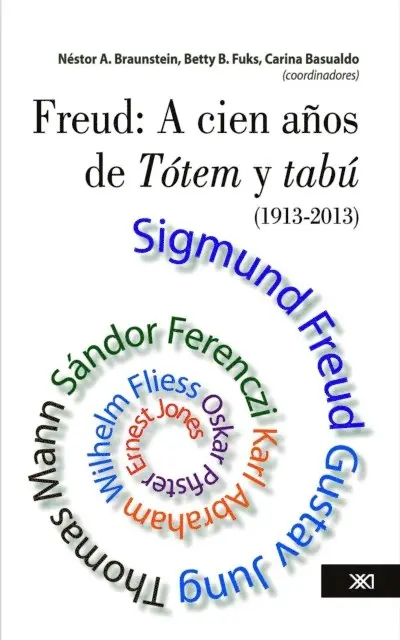 Carina Basualdo, Betty Fuks, Nestor Braunstein - Freud: a cien años de Tótem y tabú (1913-2013), E-bok. Tillgänglighet: Lägg i varukorg