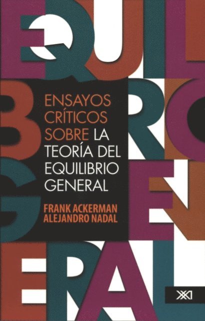 Alejandro Nadal, Frank Ackerman - Ensayos críticos sobre la teoría del equilibrio general, E-bok