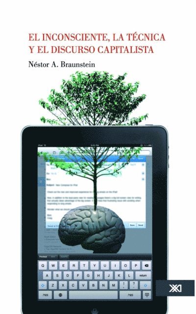 Nestor A. Braunstein - El inconsciente, la técnica y el discurso capitalista, E-bok