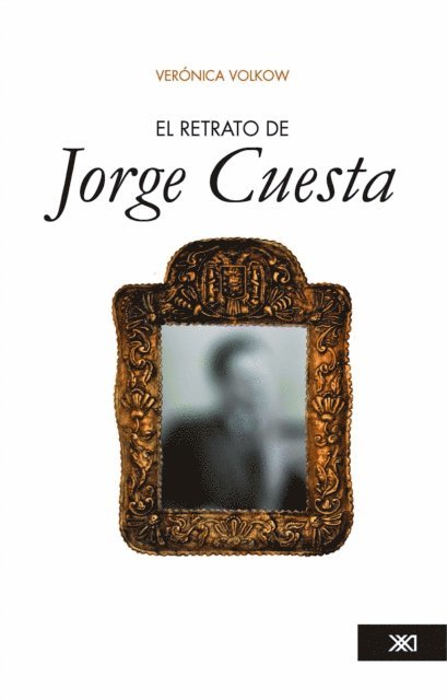 Veronica Volkow - El retrato de Jorge Cuesta, E-bok