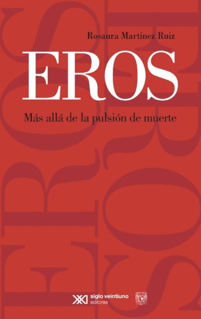 Rosaura Martinez Ruiz - EROS, E-bok