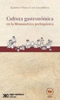 Cultura gastronÃ³mica en la MesoamÃ©rica prehispÃ¡nica