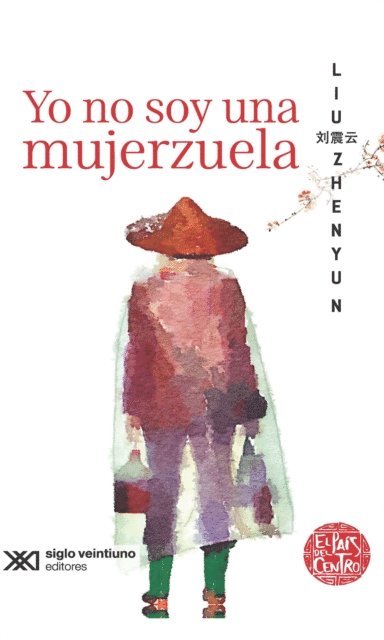 Liu Zhenyun - Yo no soy una mujerzuela, E-bok