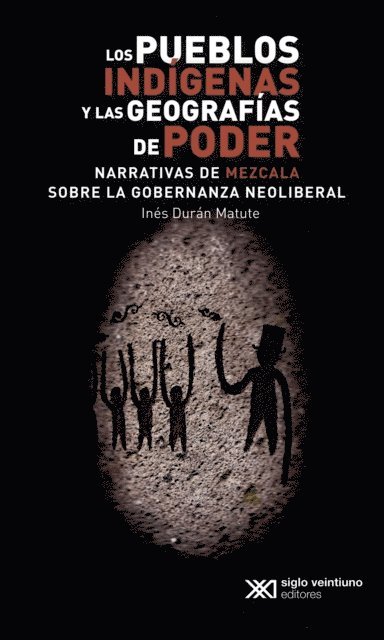 Ines Duran Matute - Los pueblos indígenas y las geografías de poder, E-bok