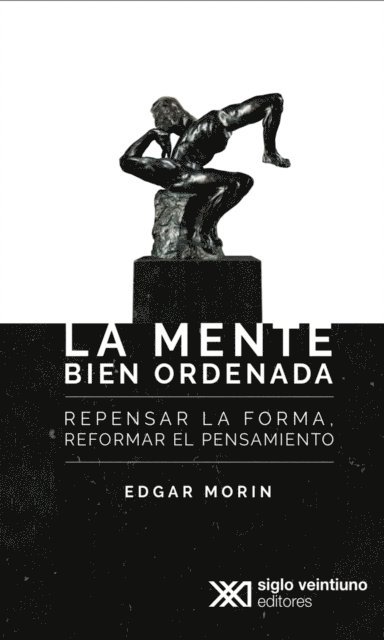 Edgar Morin - La mente bien ordenada, E-bok