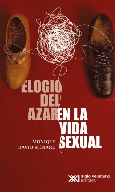 Monique David Menard - Elogio del azar en la vida sexual, E-bok