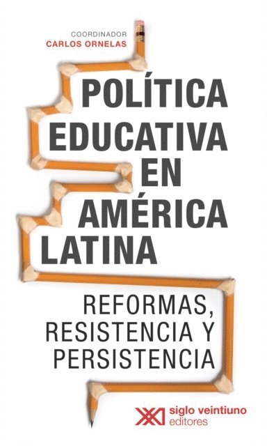 Carlos Ornelas - Política educativa en América Latina, E-bok
