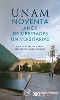 UNAM noventa años de libertades universitarias