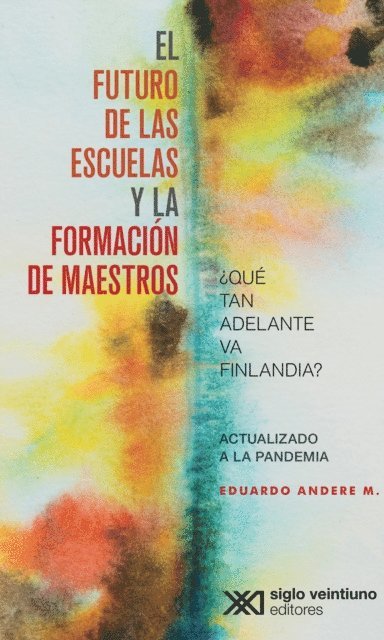 El futuro de las escuelas y la formación de los maestros