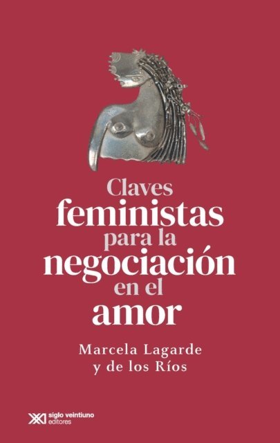 Marcela Lagarde - Claves feministas para la negociación en el amor, E-bok
